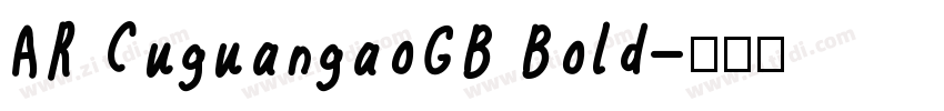AR CuguangaoGB Bold字体转换